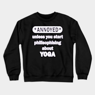 Yoga Meditation Handstand Gymnastics Saying Crewneck Sweatshirt